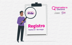 AÚN PUEDES PARTICIPAR COMO OBSERVADORA U OBSERVADOR ELECTORAL PARA LA ELECCIÓN 2024