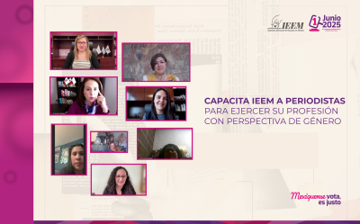CAPACITA IEEM A PERIODISTAS PARA EJERCER  SU PROFESIÓN CON PERSPECTIVA DE GÉNERO