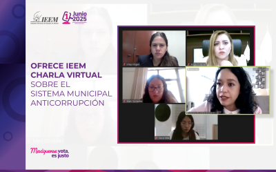 OFRECE IEEM CHARLA VIRTUAL SOBRE EL SISTEMA MUNICIPAL ANTICORRUPCIÓN