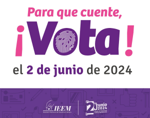 IEEM INVITA A LAS Y LOS MEXIQUENSES A ASISTIR A LAS CASILLAS ESTE DOMINGO 2 DE JUNIO, PARA QUE CUENTE, ¡VOTA!