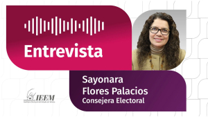 Ciudadanía del Distrito Judicial XI con cabecera en Temascaltepec recibirá diez boletas: Sayonara Flores Palacios en entrevista con Amelia Feliciano