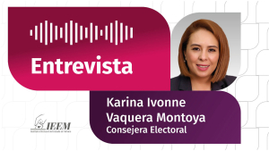 Invita IEEM a la ciudadanía a votar el 1º de junio: Karina Ivonne Vaquera Montoya en entrevista con Citlalli Hinojoza