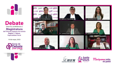 QUINTO DÍA DE DEBATES ORGANIZADOS POR EL IEEM  PARA LA ELECCIÓN JUDICIAL