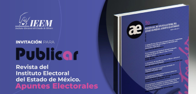 IEEM INVITA A ESCRIBIR PARA LA NUEVA EDICIÓN DE SU  REVISTA “APUNTES ELECTORALES”