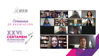 IEEM RECONOCE A LOS GANADORES DEL XXVI CERTAMEN DE INVESTIGACIÓN Y ENSAYO POLÍTICO