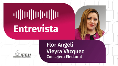 IEEM continúa con la organización de la elección judicial: Flor Angeli Vieyra Vázquez en entrevista con Rubí Ávila